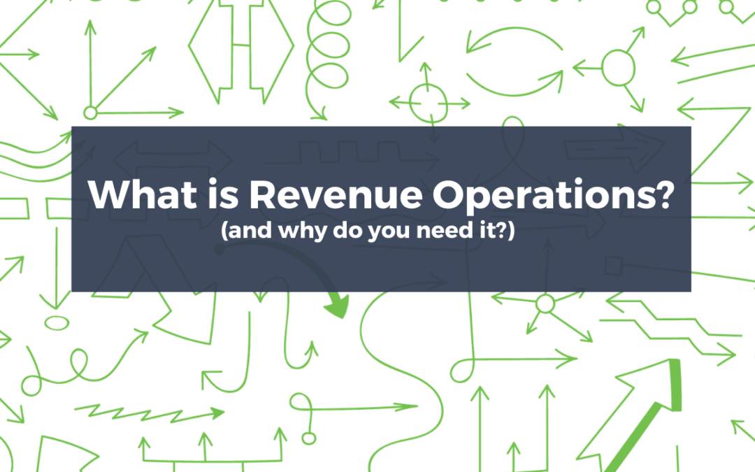 What is Revenue Operations and Why Do You Need It?