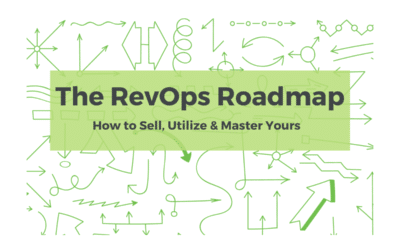 The RevOps Roadmap: How to Sell, Utilize, and Master Yours